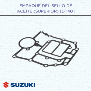 EMPAQUE DEL SELLO DE ACEITE (SUPERIOR)